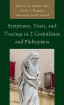 Scriptures, Texts, and Tracings in 2 Corinthians and Philippians cover