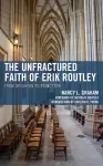 The Unfractured Faith of Erik Routley cover