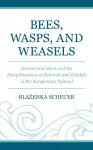 Bees, Wasps, and Weasels cover