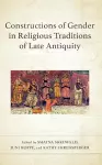 Constructions of Gender in Religious Traditions of Late Antiquity cover