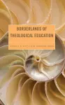 Borderlands of Theological Education cover