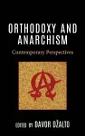 Orthodoxy and Anarchism cover