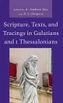 Scripture, Texts, and Tracings in Galatians and 1 Thessalonians cover