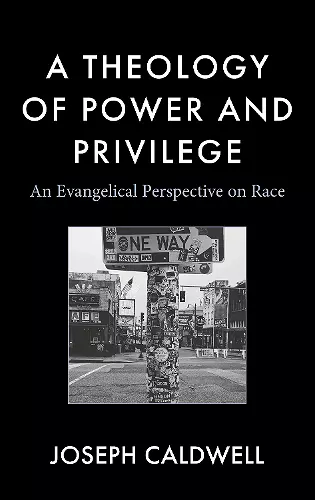 A Theology of Power and Privilege cover