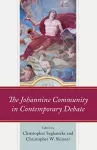 The Johannine Community in Contemporary Debate cover