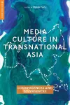 Media Culture in Transnational Asia cover