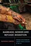 Marriage, Gender and Refugee Migration cover