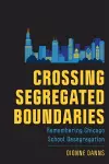 Crossing Segregated Boundaries cover