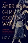 The American Girl Goes to War cover
