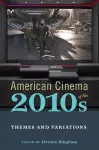 American Cinema of the 2010s cover