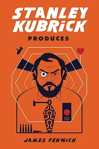 Stanley Kubrick Produces cover