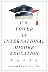 U.S. Power in International Higher Education cover