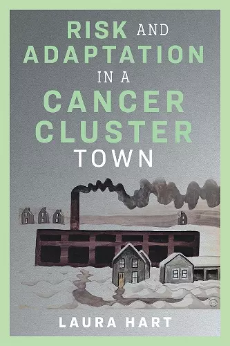 Risk and Adaptation in a Cancer Cluster Town cover