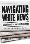 Navigating White News cover