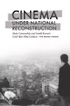 Cinema under National Reconstruction cover