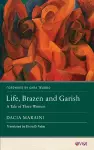 Life, Brazen and Garish cover