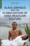Black Orpheus and the Globalization of Afro-Brazilian Culture cover