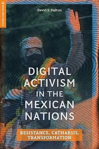 Digital Activism in the Mexican Nations cover
