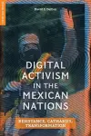 Digital Activism in the Mexican Nations cover