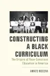 Constructing a Black Curriculum cover