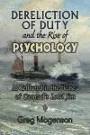 Dereliction of Duty and the Rise of Psychology cover