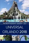 The Independent Guide to Universal Orlando 2018 (Travel Guide) cover