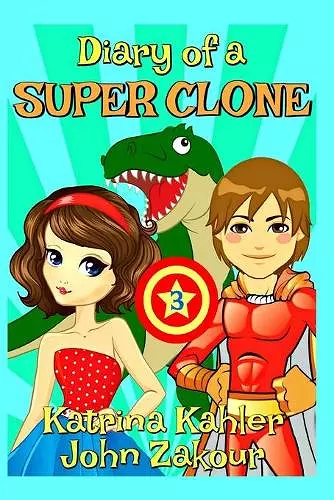 Diary of a SUPER CLONE - Book 3 cover