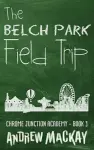 The Belch Park Field Trip cover