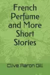 French Perfume and More Short Stories cover