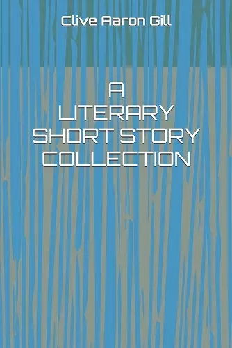 A Literary Short Story Collection cover