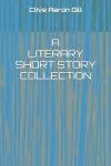 A Literary Short Story Collection cover