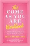 The Come as You Are Workbook cover