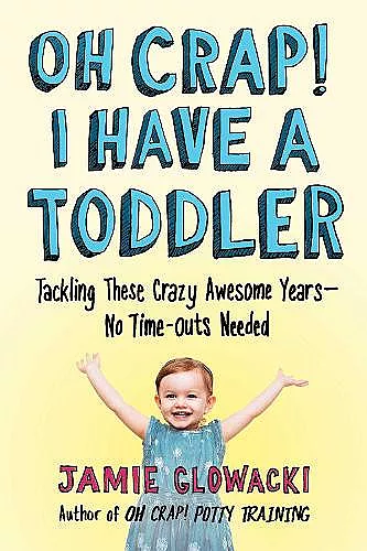 Oh Crap! I Have a Toddler cover