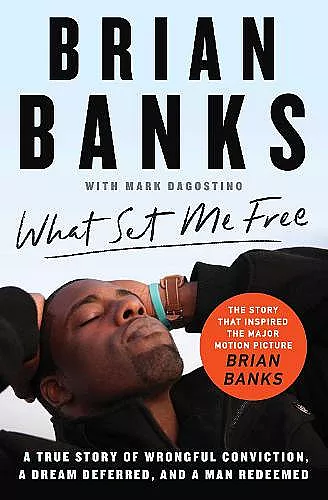 What Set Me Free (The Story That Inspired the Major Motion Picture Brian Banks) cover