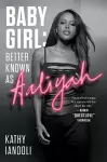 Baby Girl: Better Known as Aaliyah cover