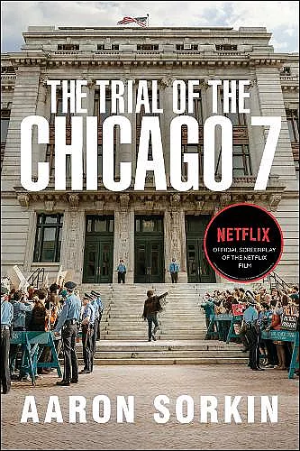The Trial of the Chicago 7: The Screenplay cover