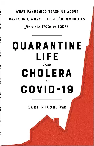 Quarantine Life from Cholera to COVID-19 cover