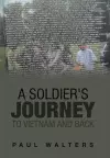 A Soldier's Journey to Vietnam and Back cover
