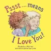 Pssst...Means I Love You cover