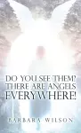 Do You See Them? There Are Angels Everywhere! cover