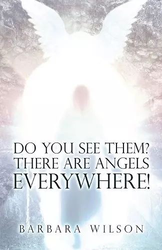 Do You See Them? There Are Angels Everywhere! cover