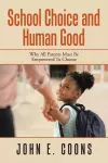 School Choice and Human Good cover