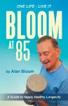 Bloom at 85 cover