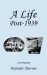 A Life Post-1939 Autobiography cover