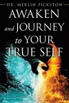 Awaken and Journey to Your True Self cover