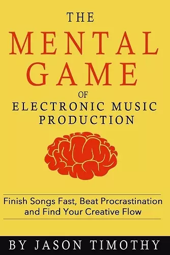 Music Habits - The Mental Game of Electronic Music Production cover