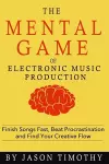 Music Habits - The Mental Game of Electronic Music Production cover