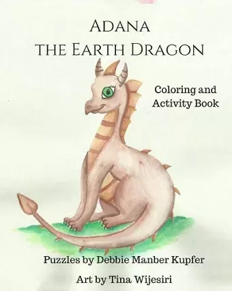 Adana the Earth Dragon - Coloring and Activity Book cover