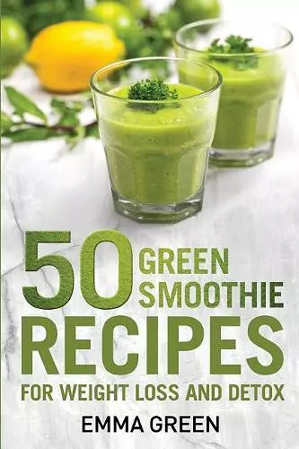 50 Top Green Smoothie Recipes cover