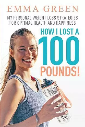 How I Lost a 100 Pounds! cover